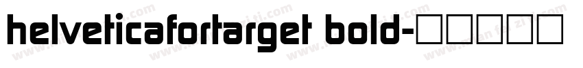 helveticafortarget bold字体转换